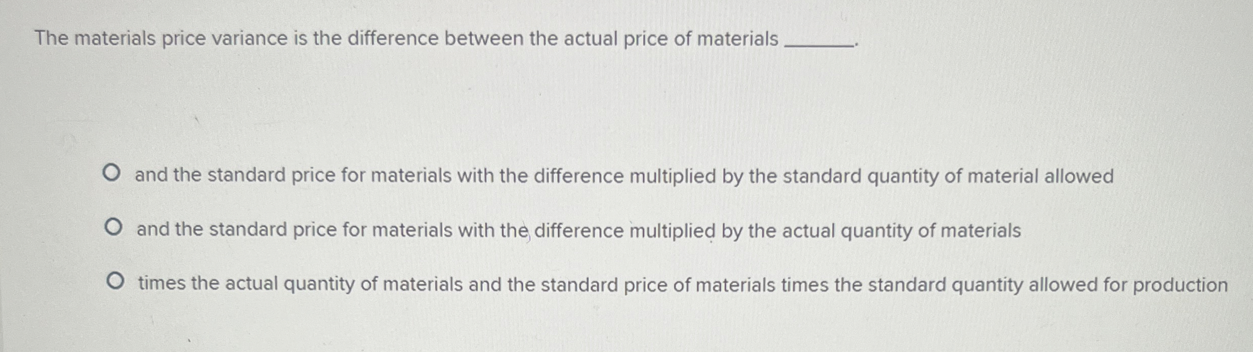 The materials price variance is the difference