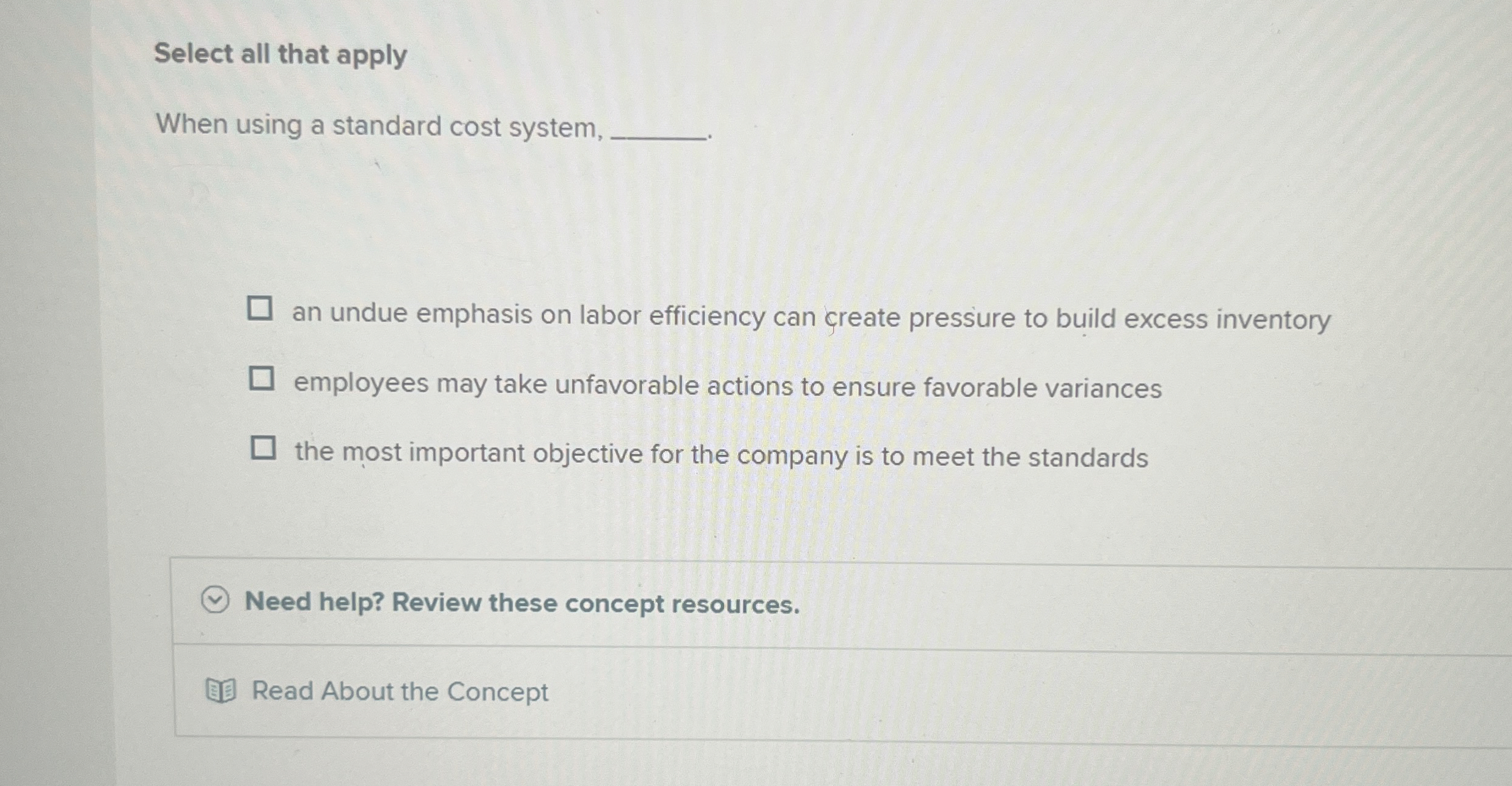 Select all that apply When using a standard cost