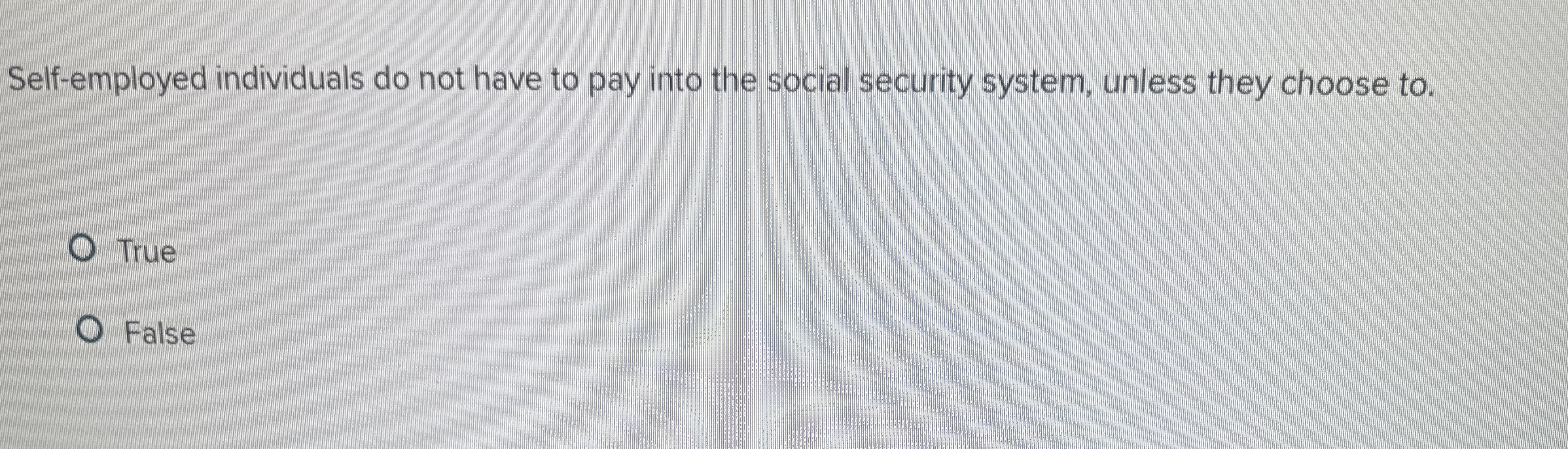 Self - employed individuals do not have to pay