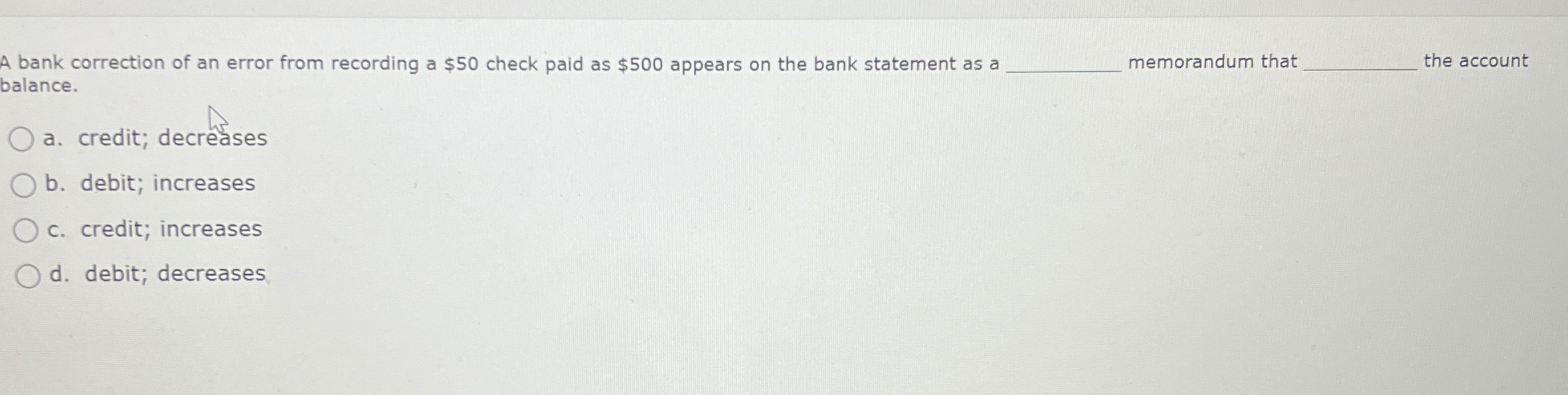A bank correction of an error from recording a $