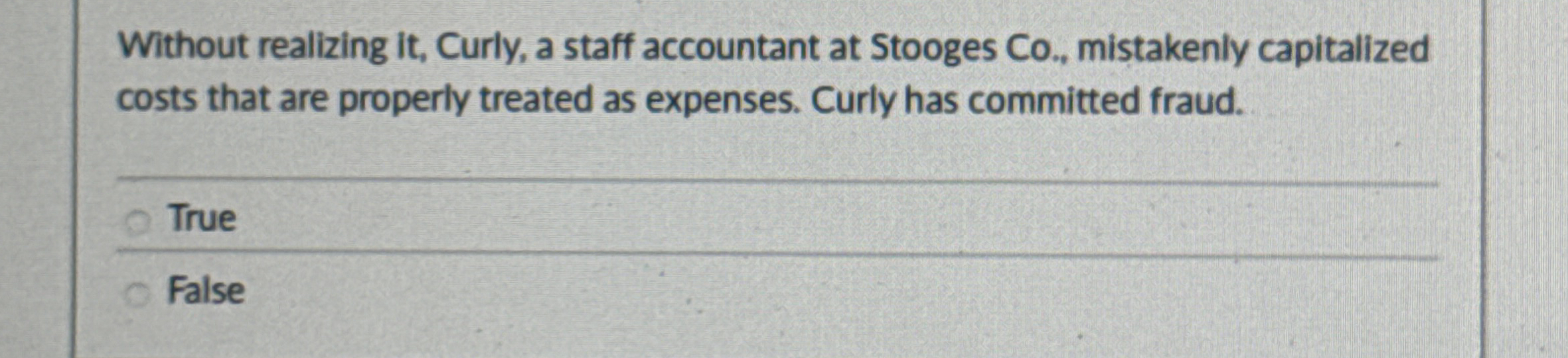 Without realizing it , Curly, a staff accountant