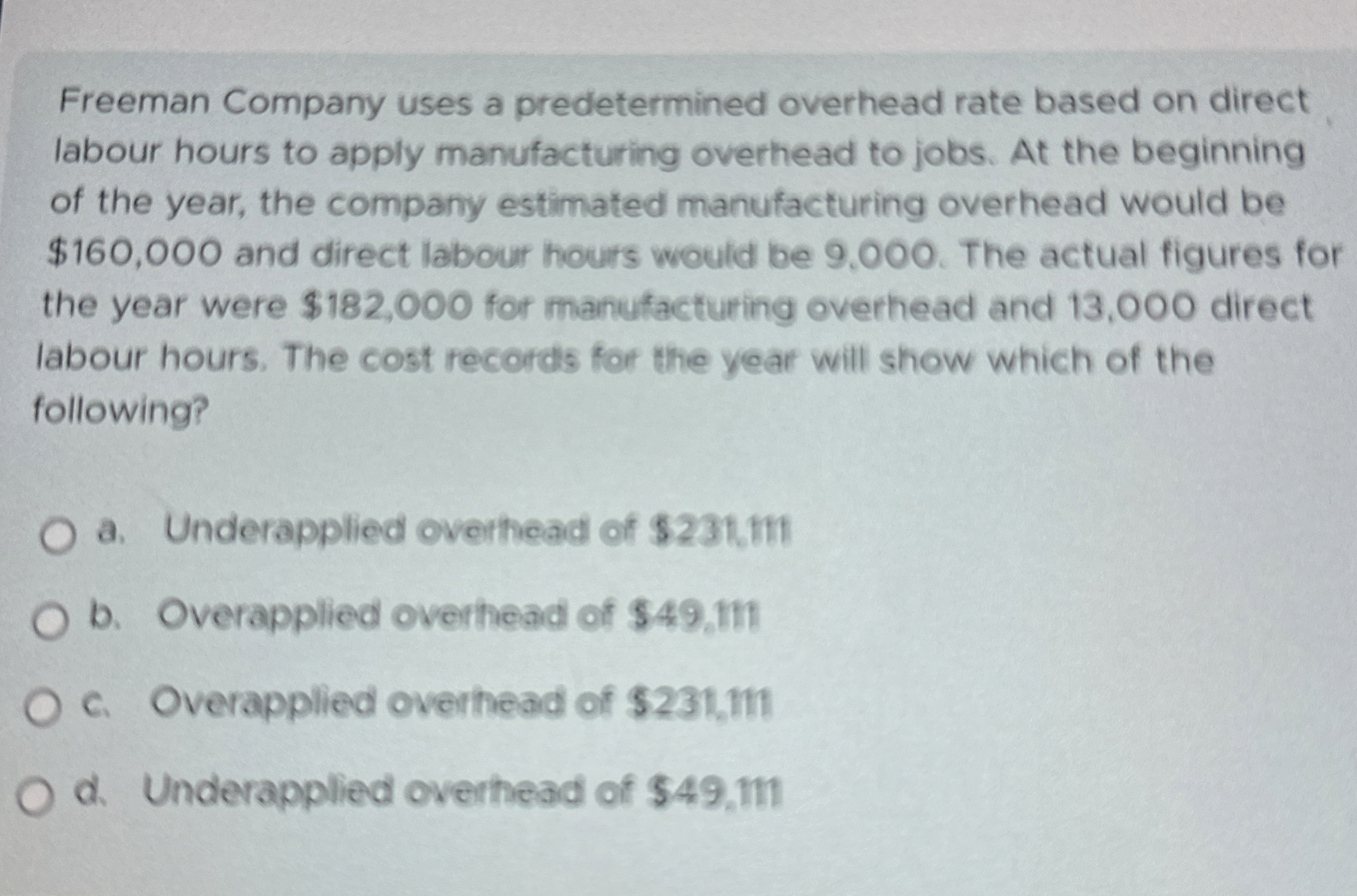 Freeman Company uses a predetermined overhead