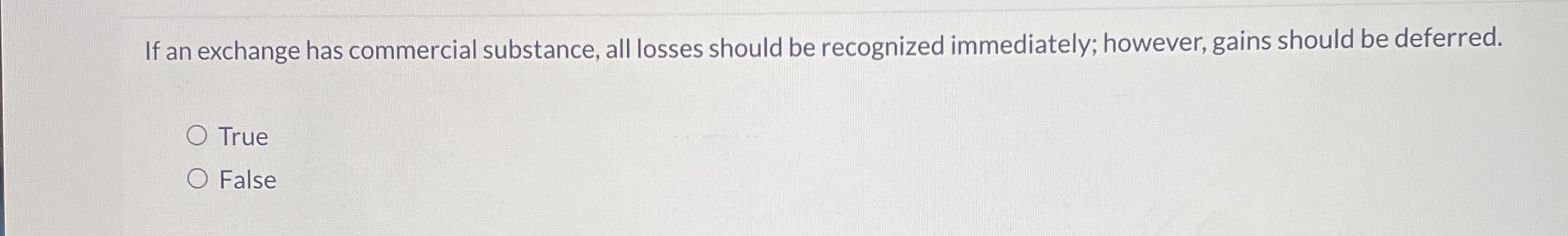 If an exchange has commercial substance, all