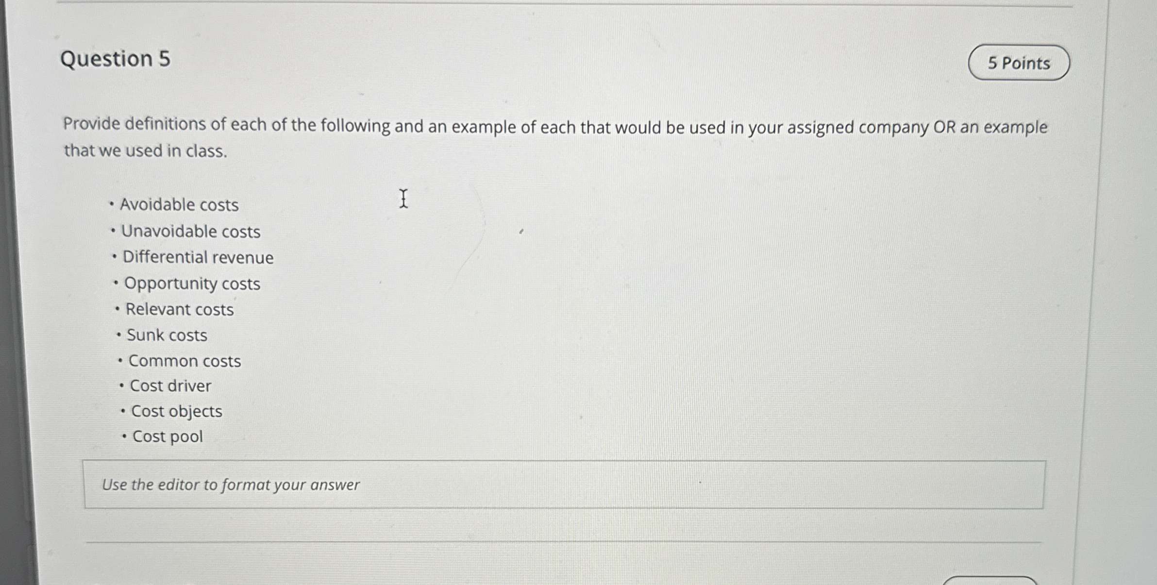 Question 5 Provide definitions of each of the