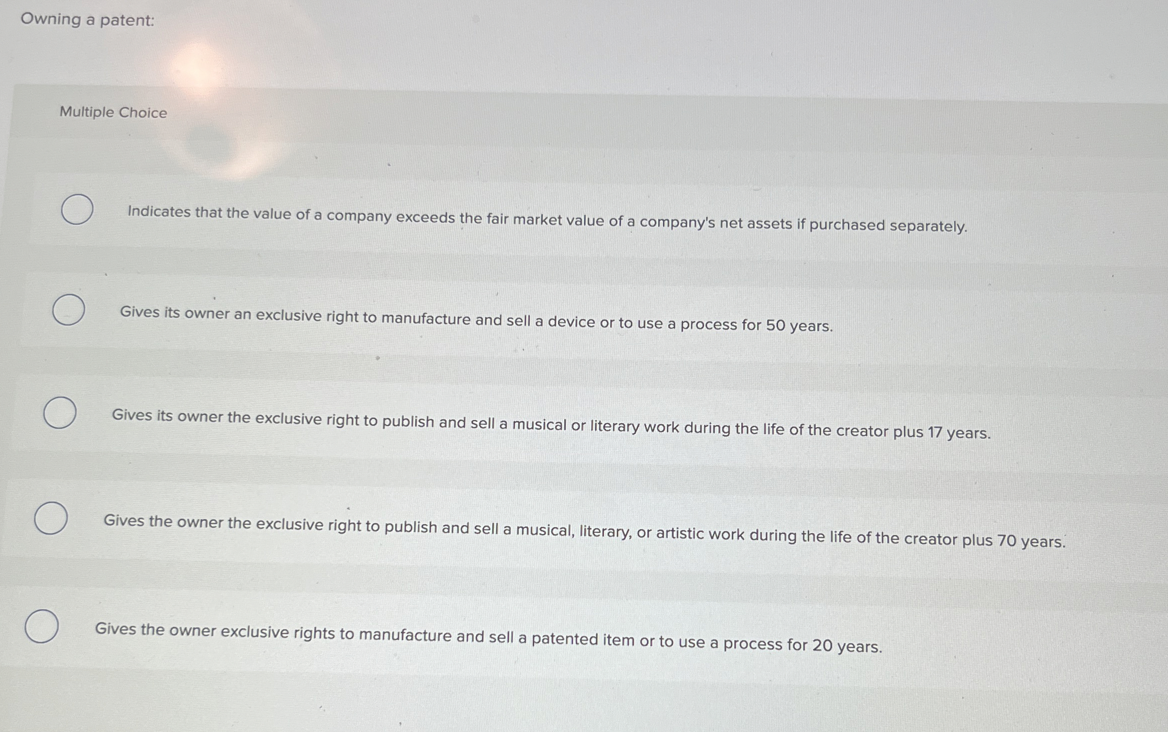 Owning a patent: Multiple Choice Indicates that