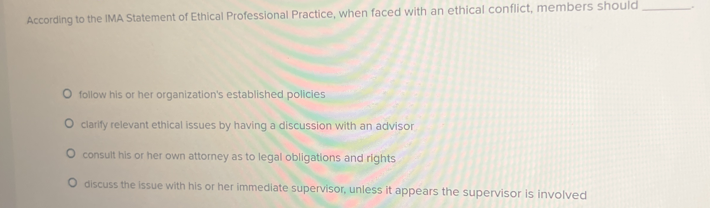 According to the IMA Statement of Ethical