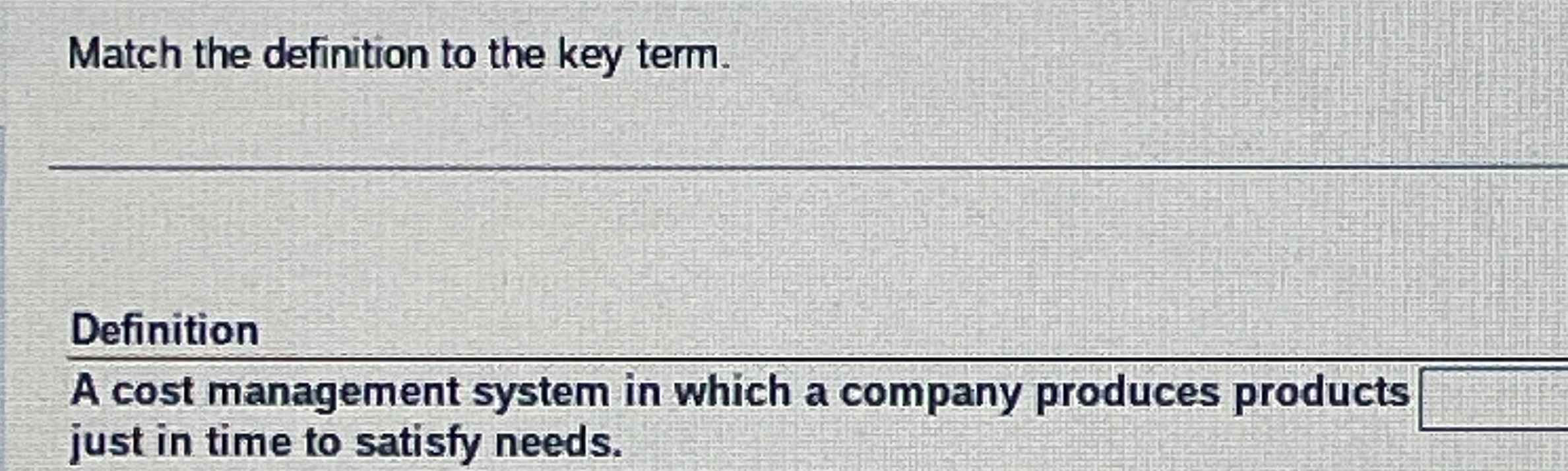 Match the definition to the key term. Definition