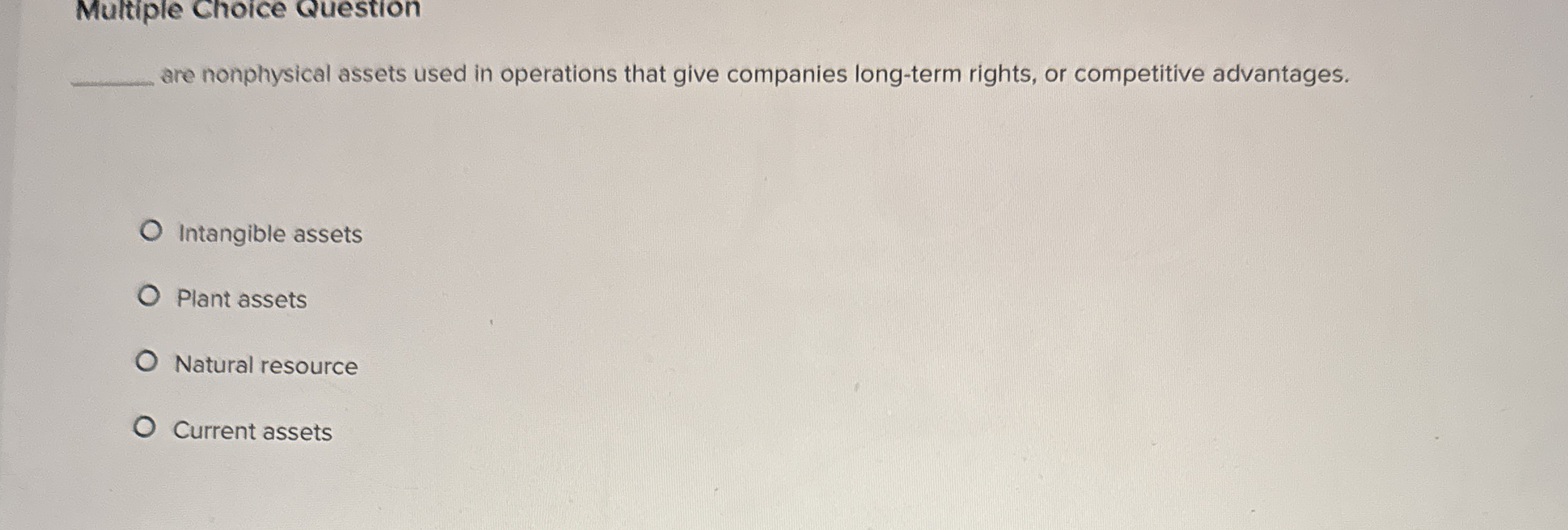 Multiple Choice Question are nonphysical assets