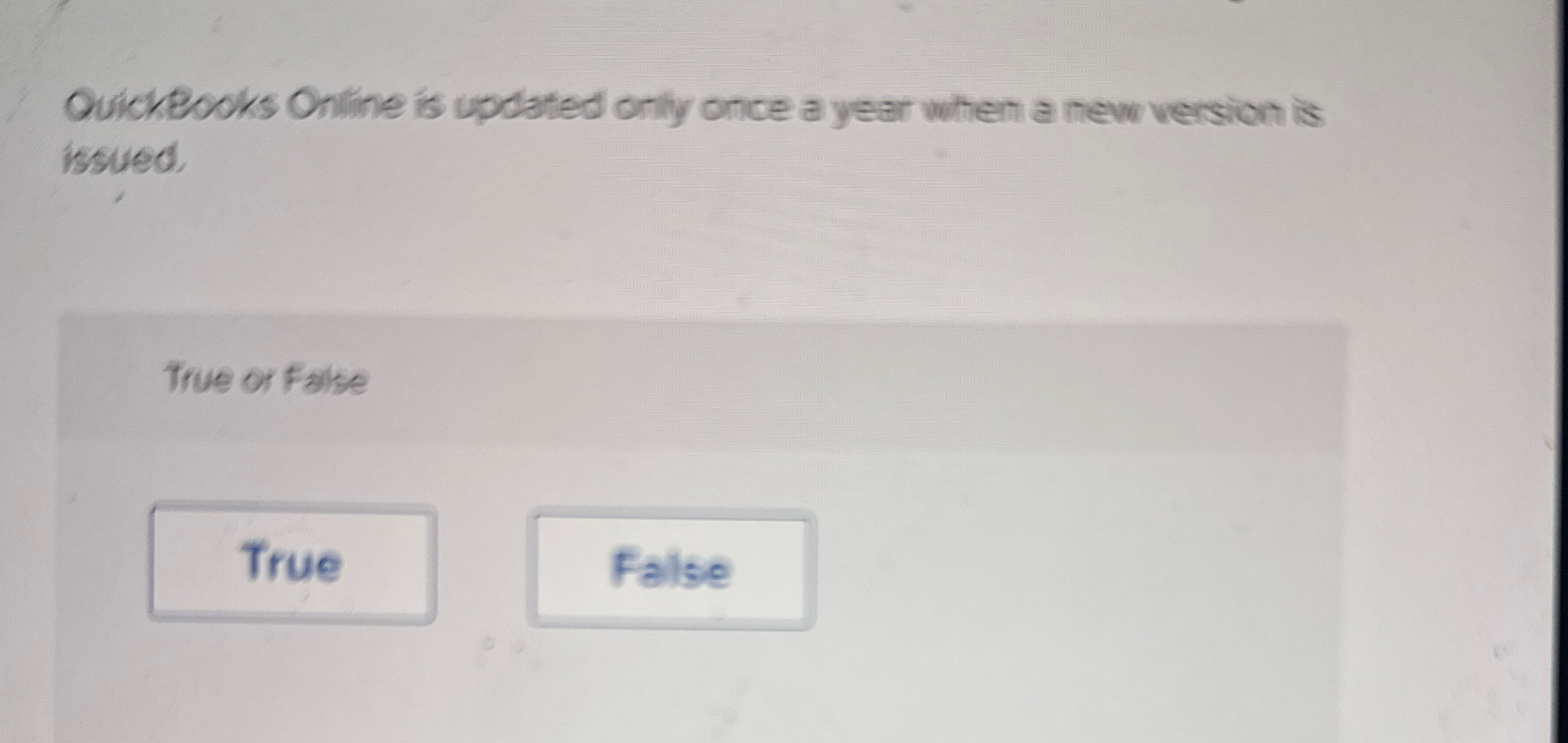 QuickPooks Online is updated onlly once a year