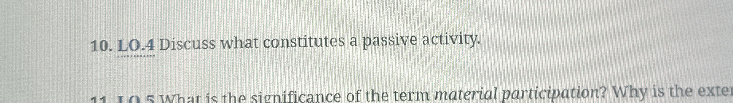 LO . 4 Discuss what constitutes a passive