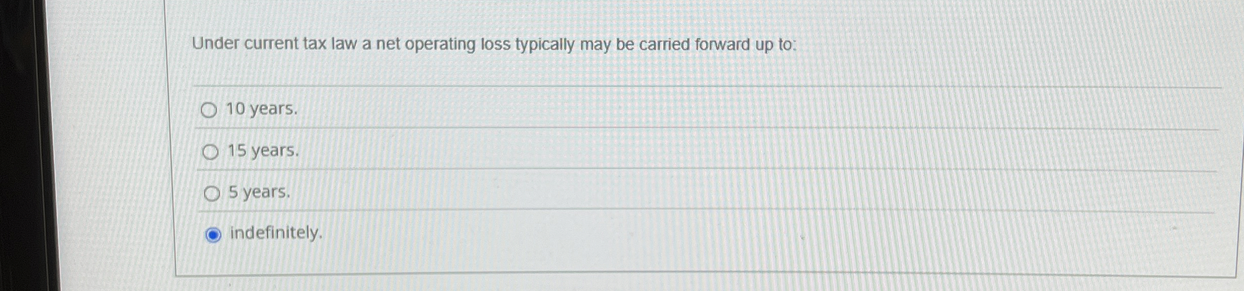 Under current tax law a net operating loss