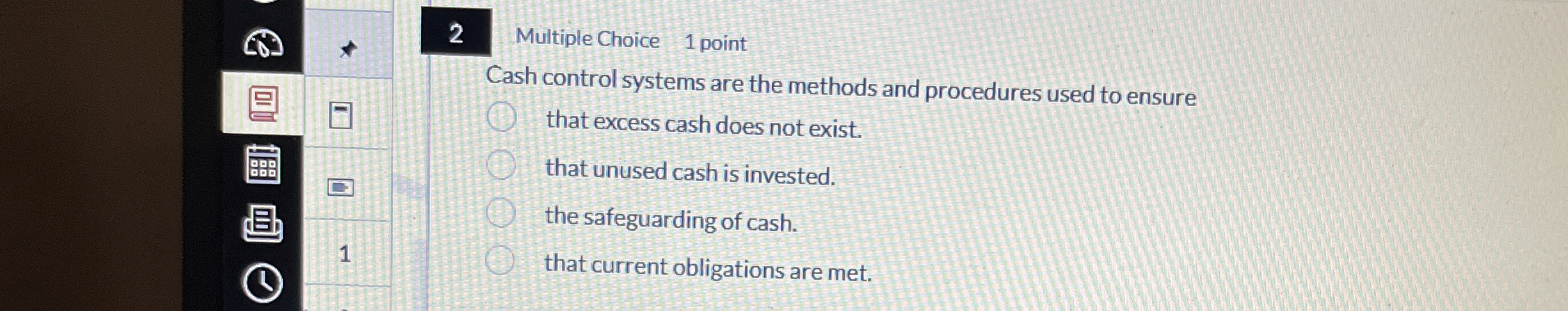 2 Multiple Choice 1 point Cash control systems