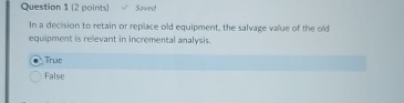 Question 1 ( 2 points ) Saved In a decision to