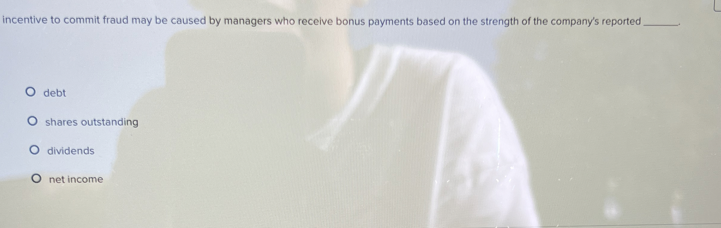 incentive to commit fraud may be caused by