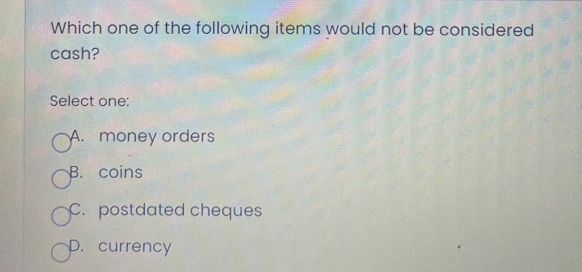 Which one of the following items would not be