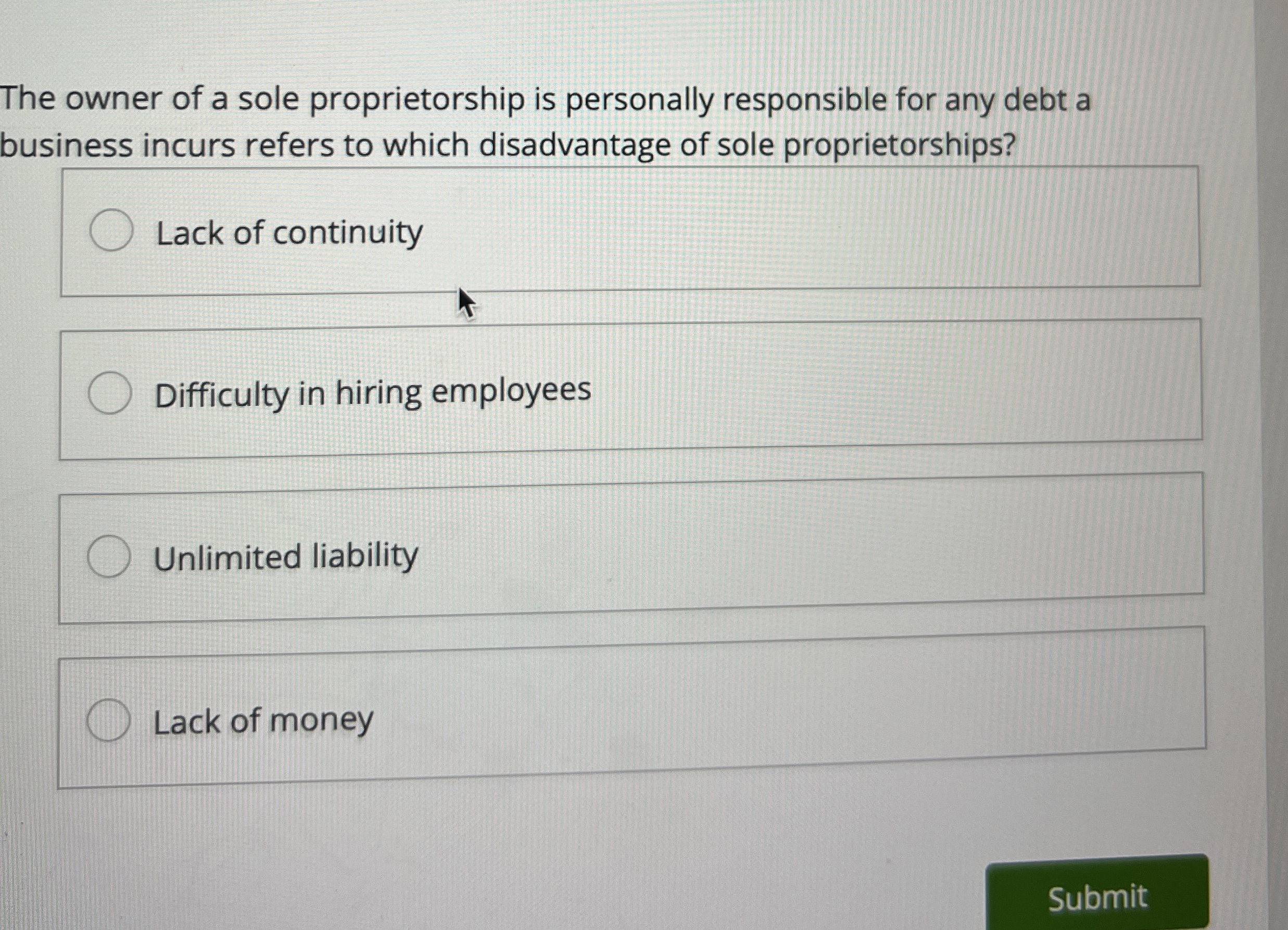 The owner of a sole proprietorship is personally