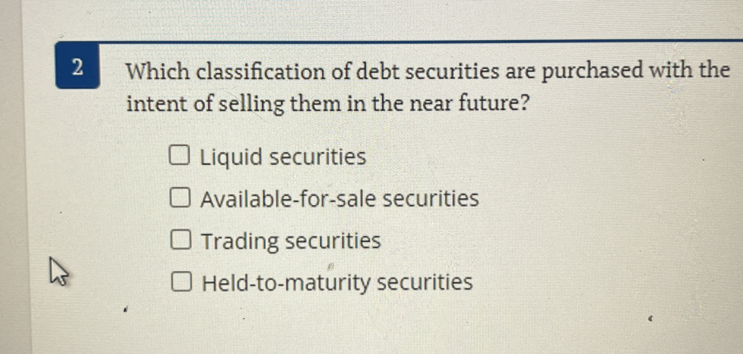 2 Which classification of debt securities are