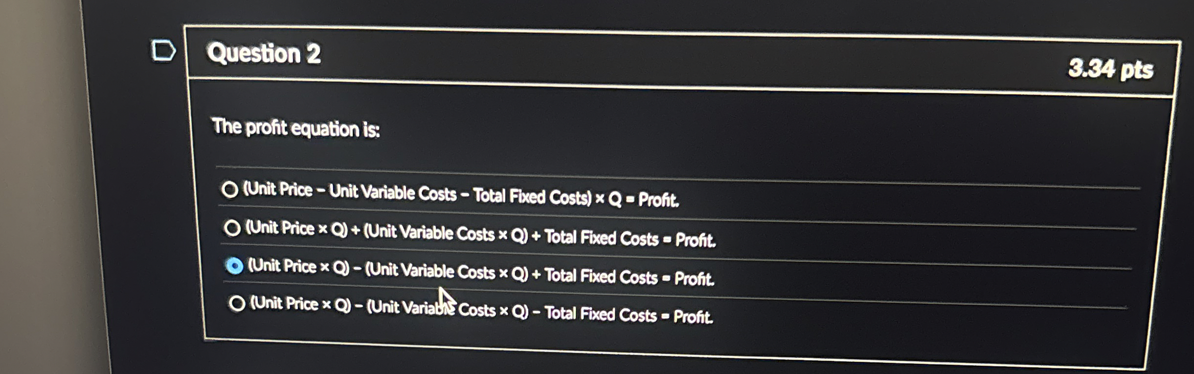 Question 2 3 . 3 4 pts The profit equation is: (