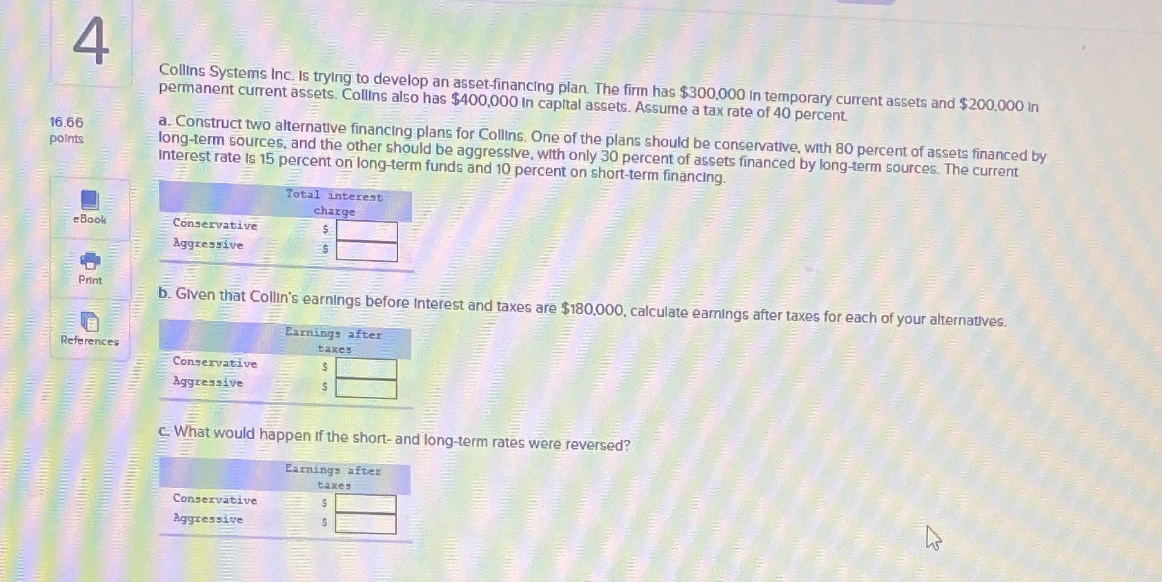 A Collins Systems Inc. Is trying to develop an