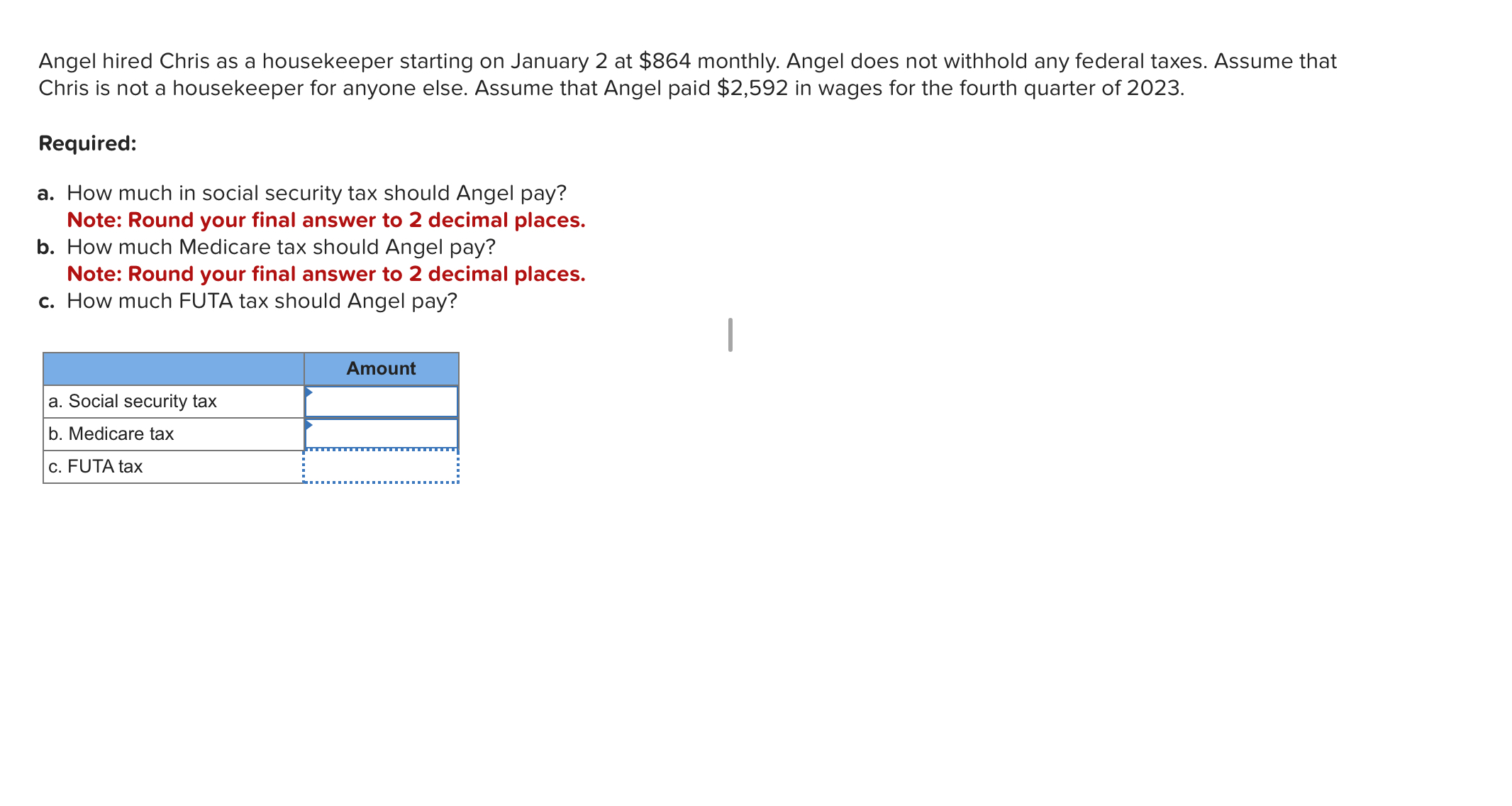 Angel hired Chris as a housekeeper starting on