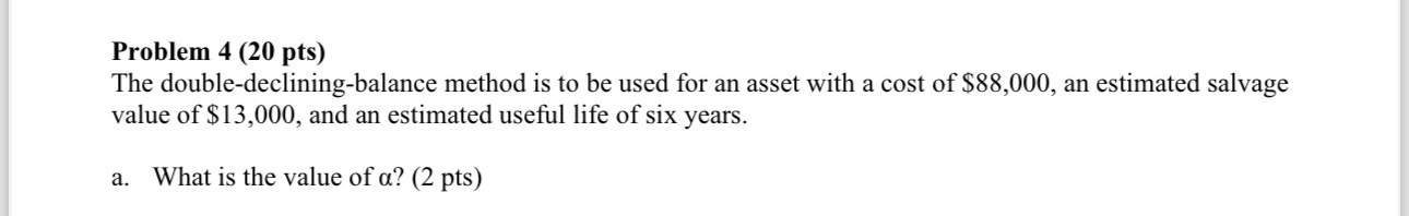 Problem 4 ( 2 0 pts ) The double - declining -