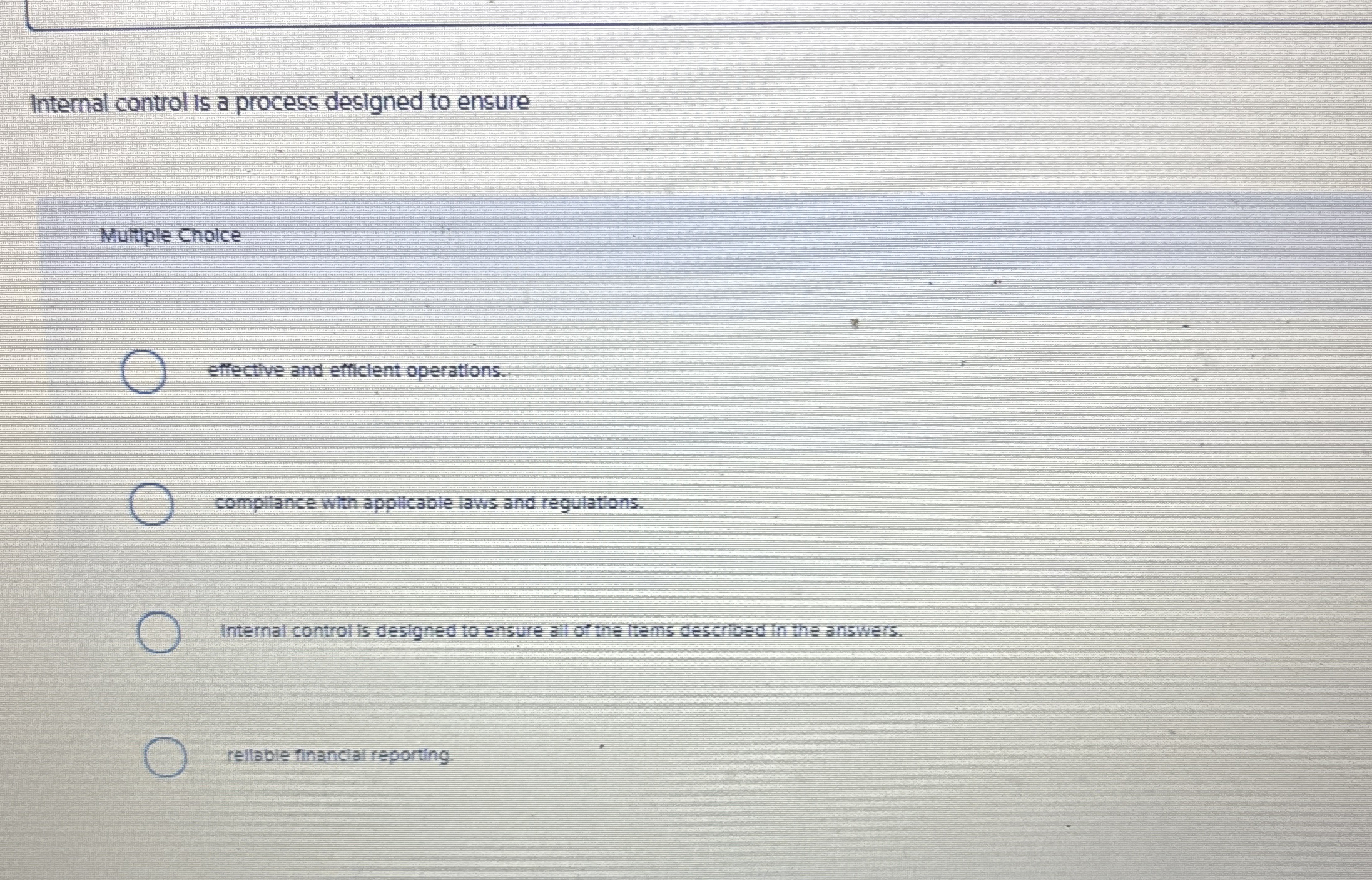 Internal control is a process designed to ensure