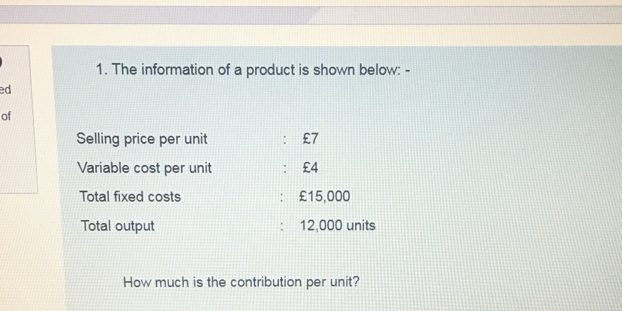 1. The information of a product is shown below: -