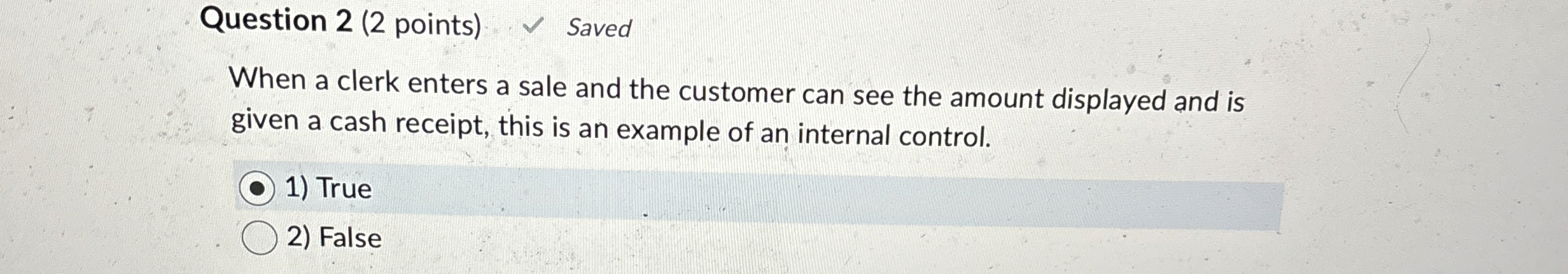 Question 2 ( 2 points ) Saved When a clerk enters