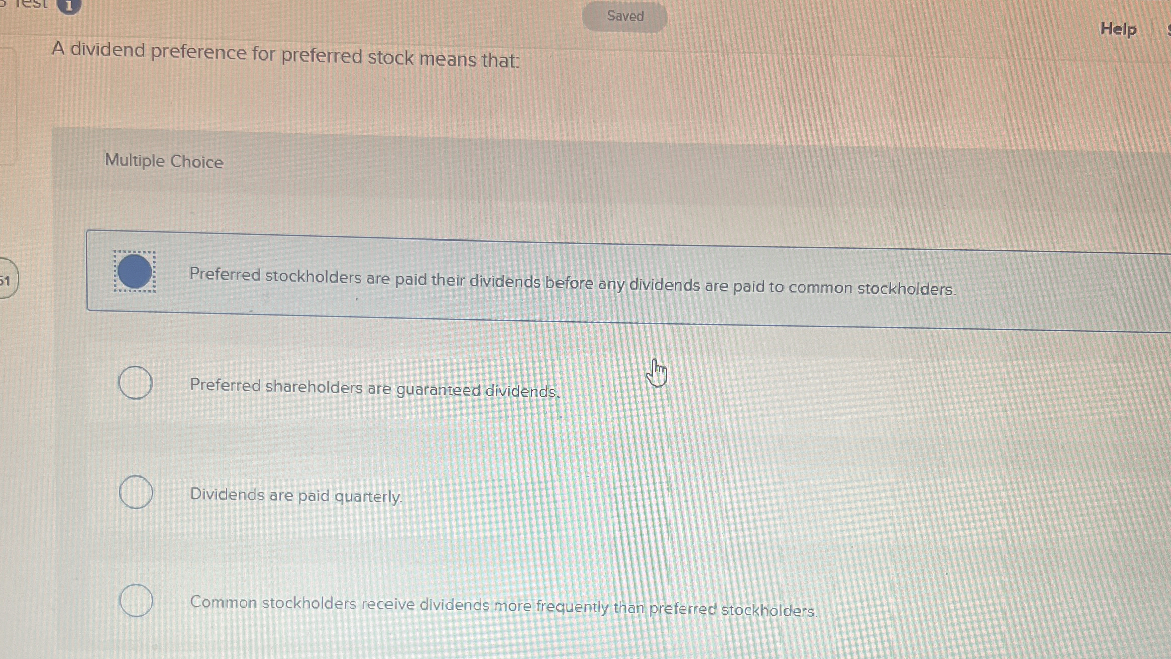 A dividend preference for preferred stock means