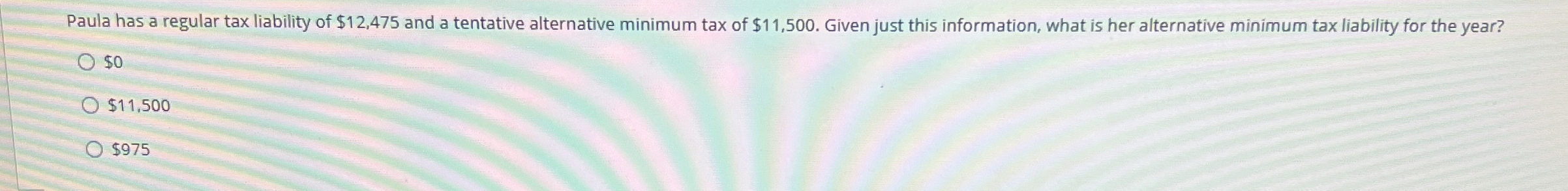 Paula has a regular tax liability of $ 1 2 , 4 7