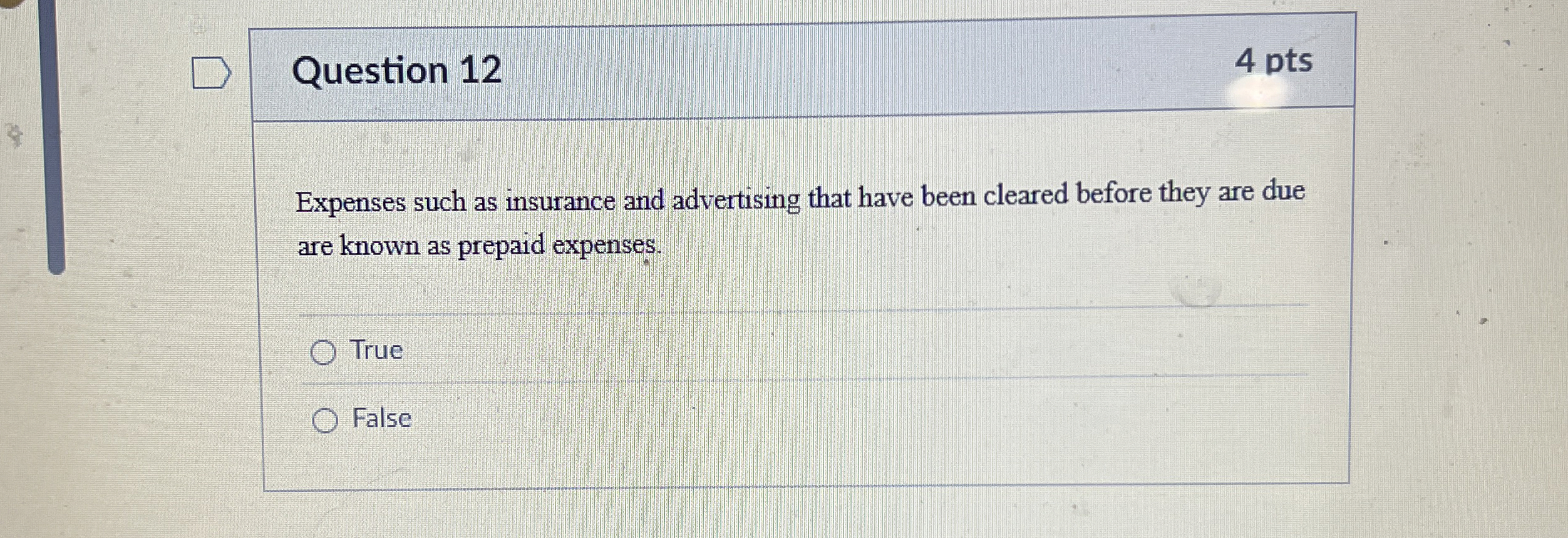 Question 1 2 4 pts Expenses such as insurance and