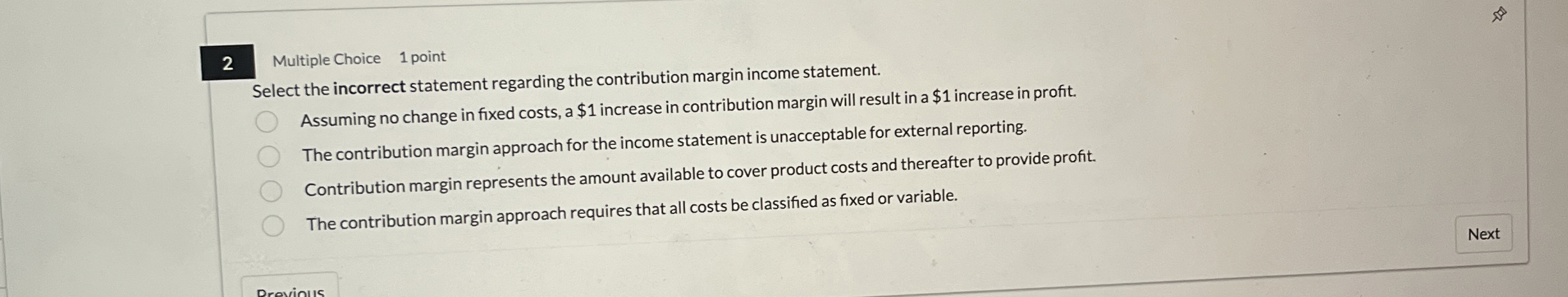 2 Multiple Choice 1 point Select the incorrect