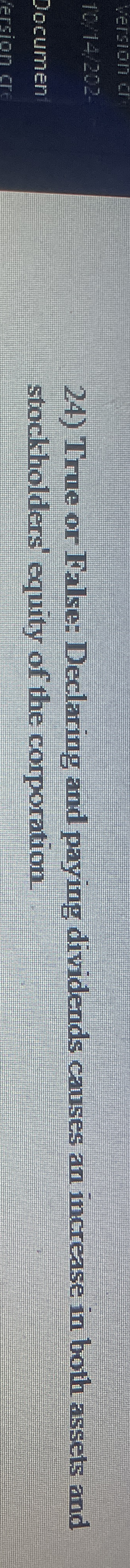 True or False: Declaring and paying dividends