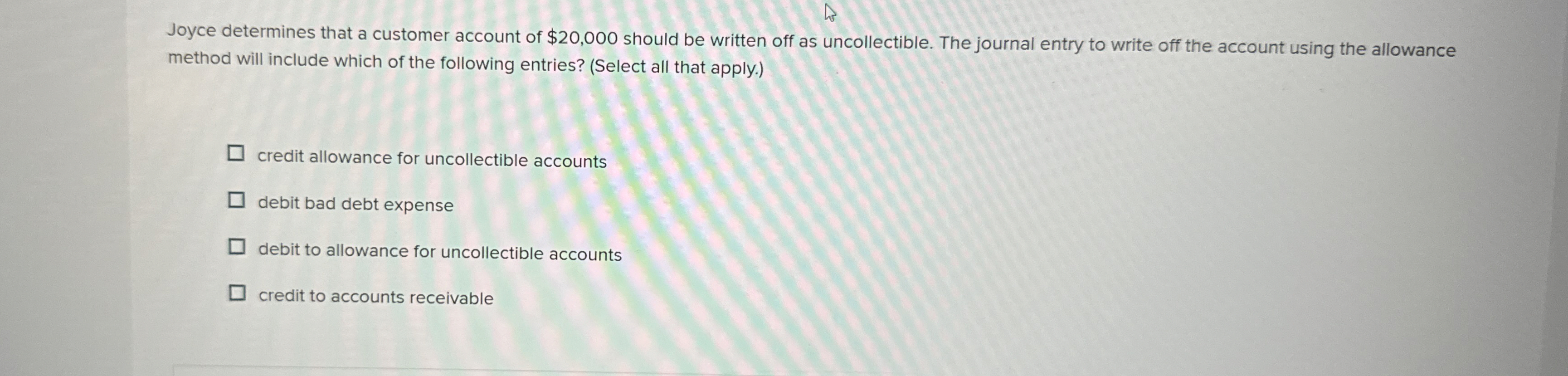 Joyce determines that a customer account of $ 2 0