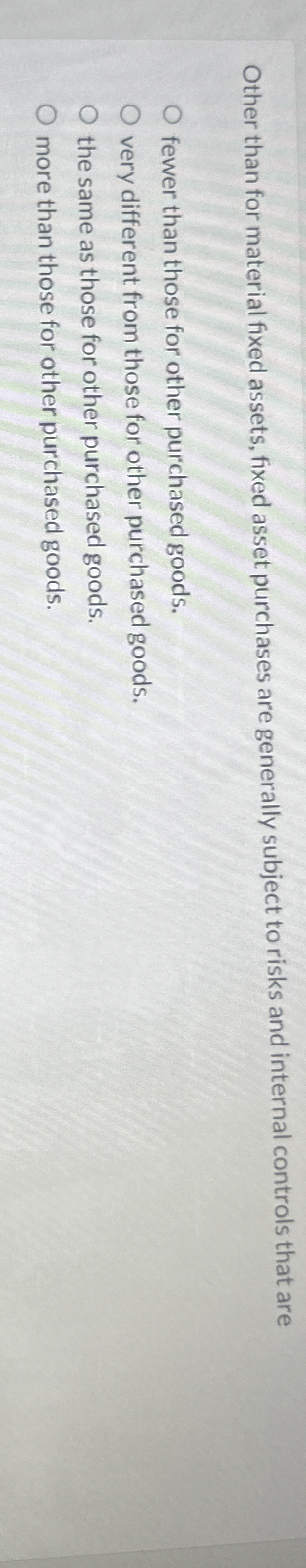 Other than for material fixed assets, fixed asset