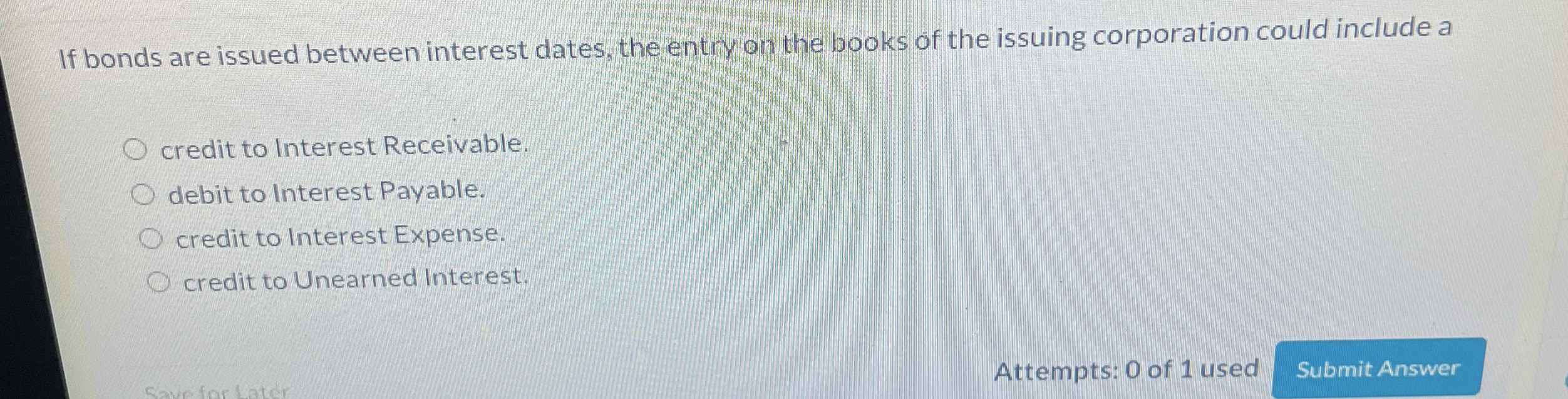 If bonds are issued between interest dates, the