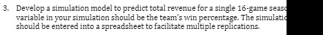 3. Develop a simulation model to predict total