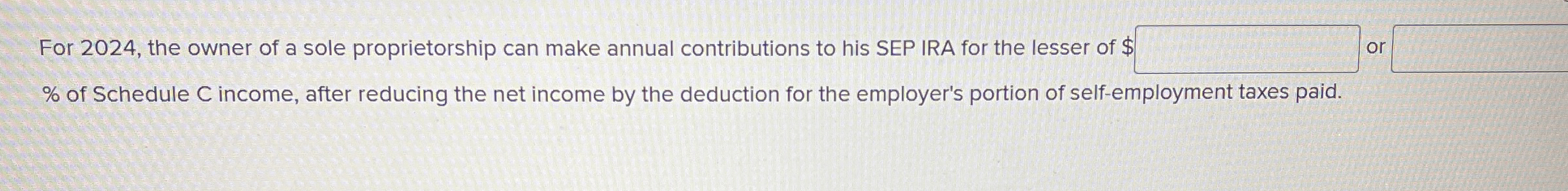 For 2 0 2 4 , the owner of a sole proprietorship