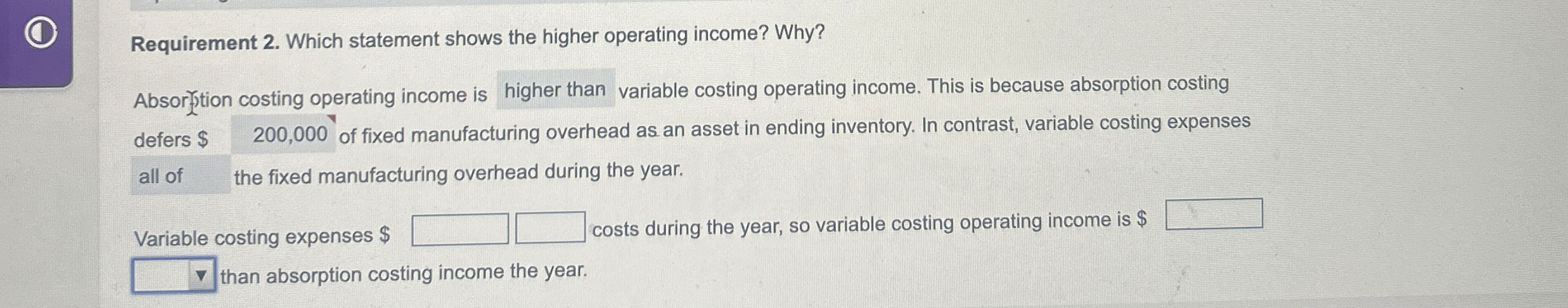 Requirement 2 . Which statement shows the higher