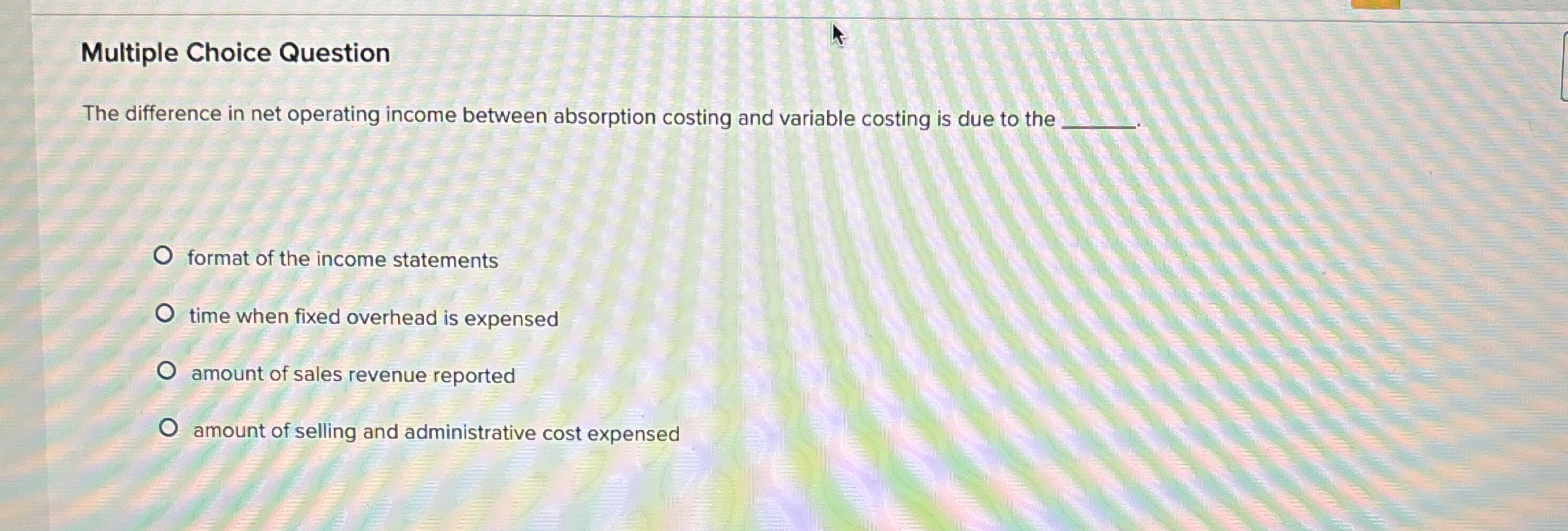Multiple Choice Question The difference in net