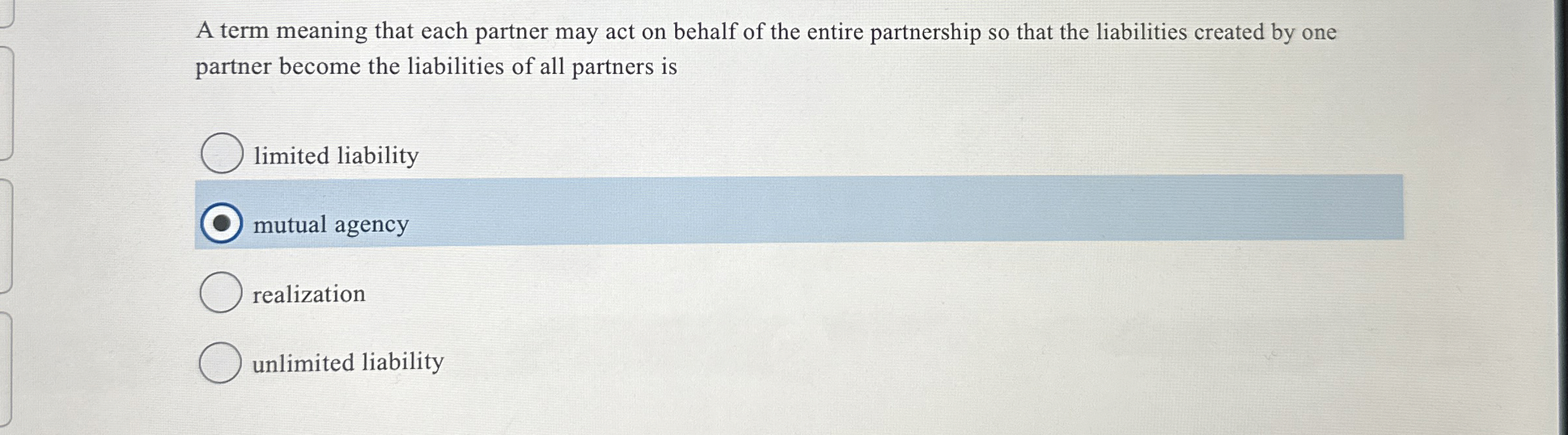A term meaning that each partner may act on