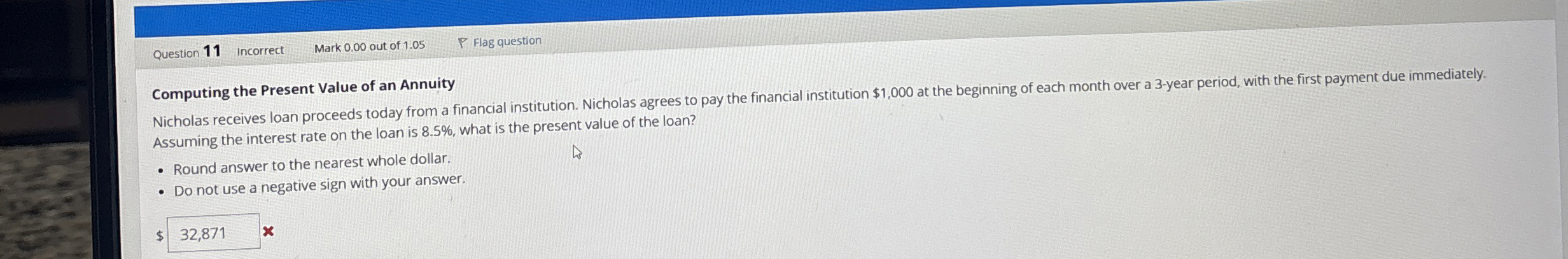 Question 1 1 incorrect Mark 0 . 0 0 out of 1 . 0