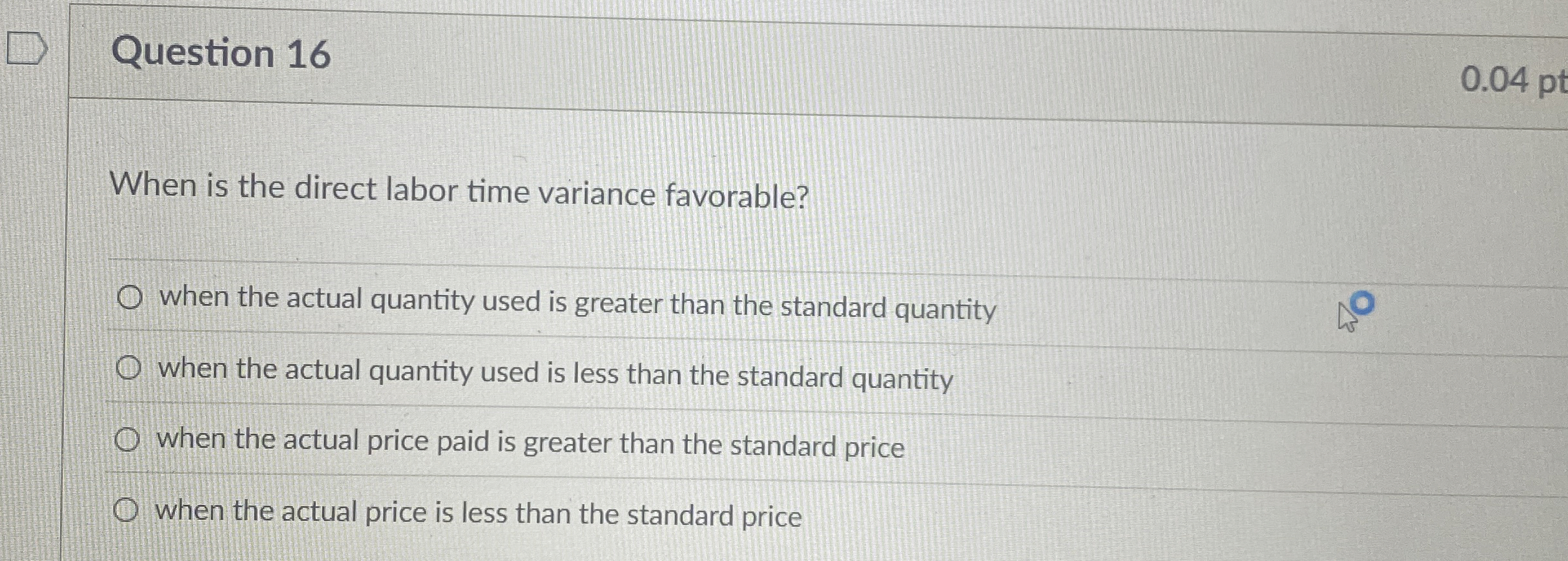 Question 1 6 When is the direct labor time
