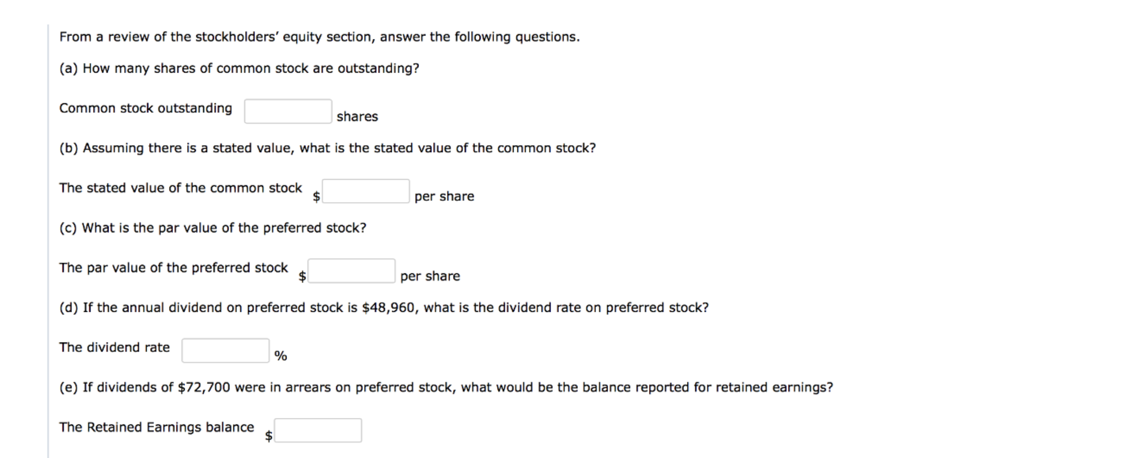 i need as soon as possible The stockholders'