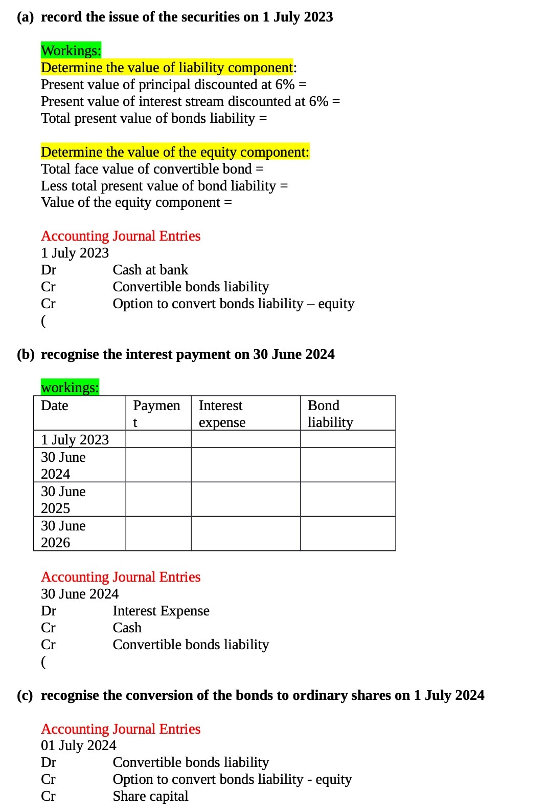 (a) record the issue of the securities on 1 July