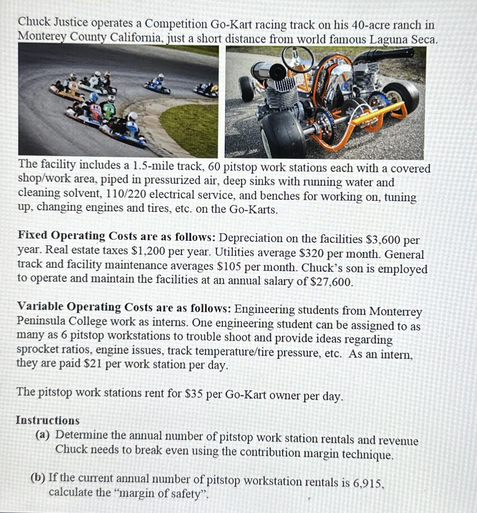 Chuck Justice operates a Competition Go - Kart