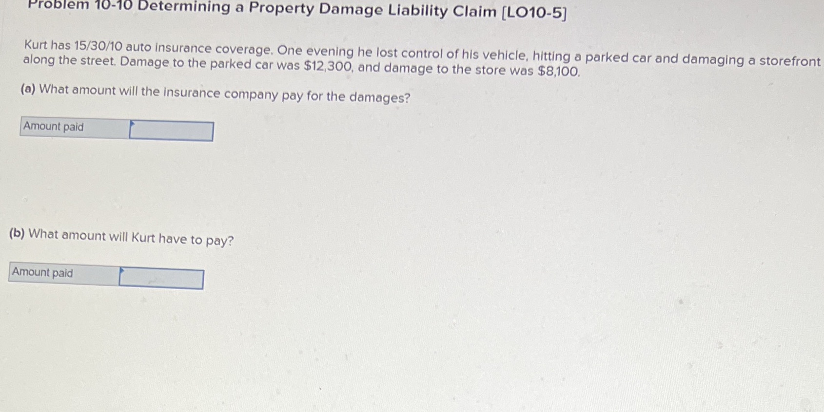 Problem 10-10 Determining a Property Damage