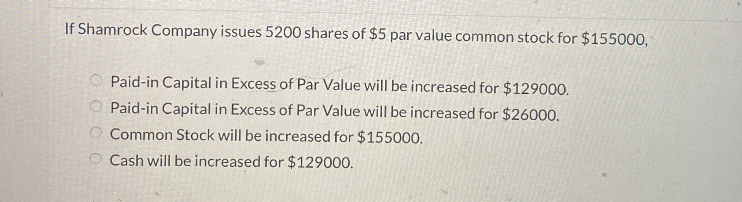 If Shamrock Company issues 5 2 0 0 shares of $ 5