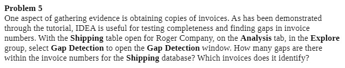 Problem 5 One aspect of gathering evidence is