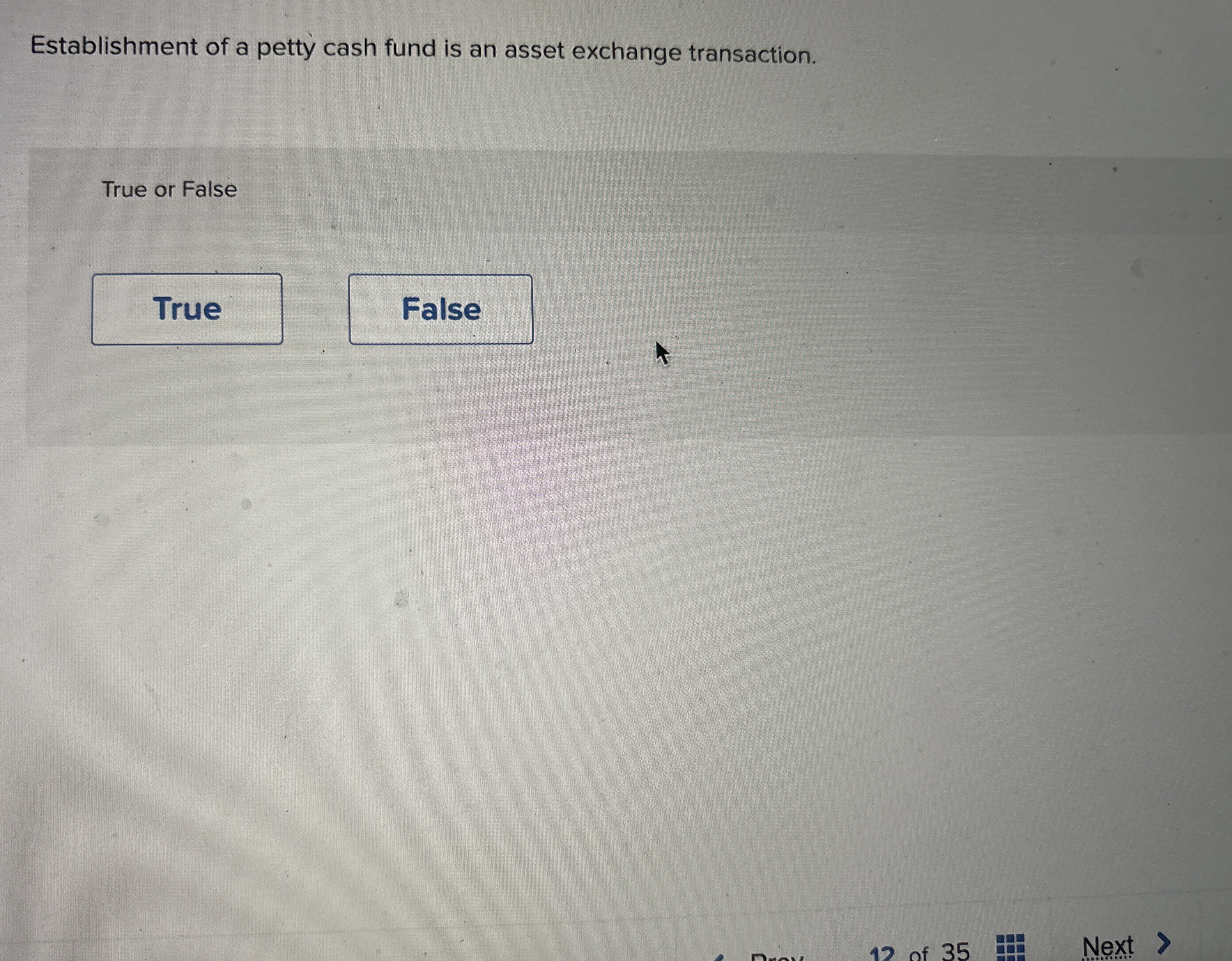 Establishment of a petty cash fund is an asset